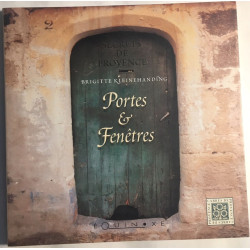 Secrets de provence: portes et fenetres (trilingue: francais -...