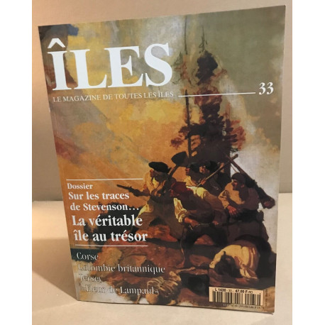 Îles / le magazine de toutes les îles n° 33 / dossier : sur les...