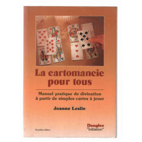 La Cartomancie pour tous : Manuel de divination à partir de...