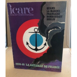 Revue icare n° 61 / 1939-1940 / la bataille de france / volume VI...