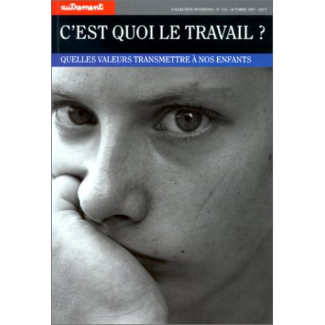 C'est quoi le travail ? Quelles valeurs transmettre à nos enfants