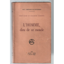 L'homme : dieu de ce monde