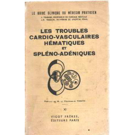 Les troubles cardio-vasculaires hematiques et spleno-adéniques