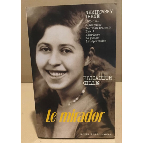 Le mirador : Mémoires rêvés -Irene Nemirovsky