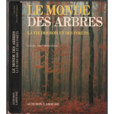 Le monde des arbres la vie des bois et des forets