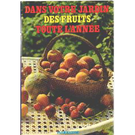 Dans votre jardin des fruits toute l'année