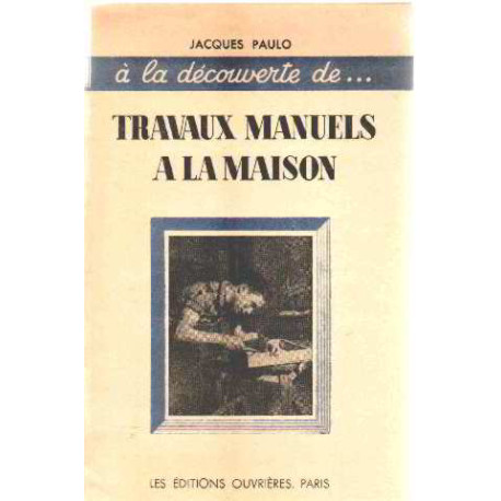 Travaux manuels a la maison