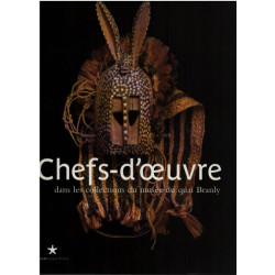 Chefs-d'oeuvre : Dans les collections du musée du quai Branly