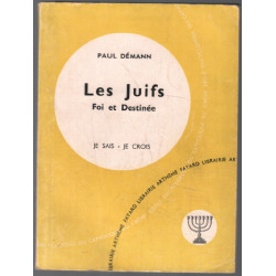 Les juifs : foi et destinée