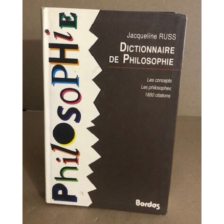 Dictionnaire de philosophie. les concepts les philosophes 1850...