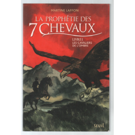 Les Cavaliers de l'ombre. Prophétie des 7 chevaux ( tome 1 )