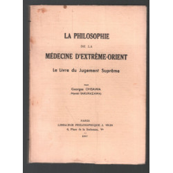 La philosophie de la médecine d'Extrème-Orient