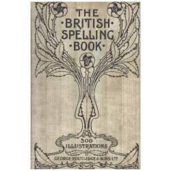 The british spelling book / 300 ILLUSTRATIONS