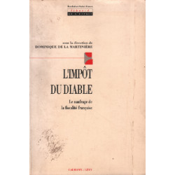 L'impot du diable / le naufrage de la fiscalité francaise