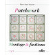 Patchwork - montage et finitions (Arts du Fil)