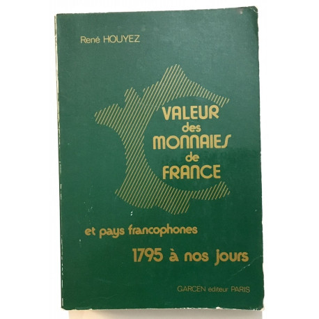 Valeur des monnaies de France et Pays Francophones (1795 à nos jours)