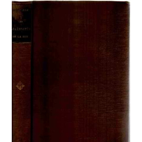 Paris grotesque / les célébrités de la rus ( paris 1815-1863)/...