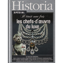 Historia special / il etait une fois les chefs-d'oeuvre du luxe