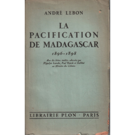 La pacification de Madagascar (1896-1898)