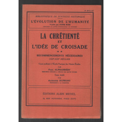 La chrétienté et l'idée de croisade : recommencements nécessaires