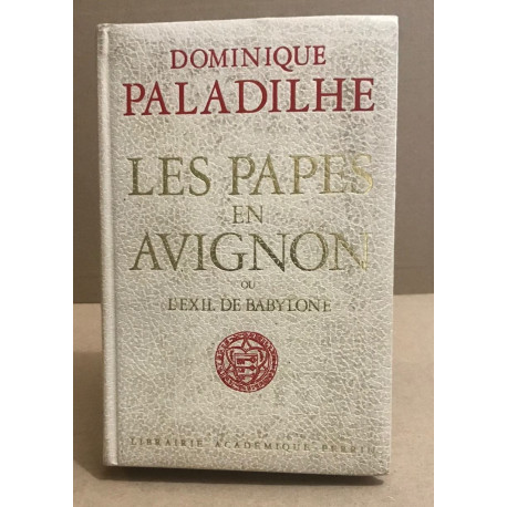 Les papes en avignon ou l'exil de babylone