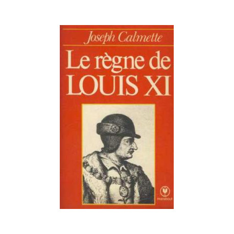 Le regne de louis XI