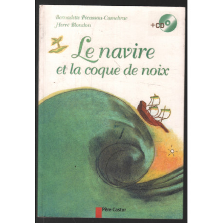 Le navire et la coque de noix (avec 1 CD audio)