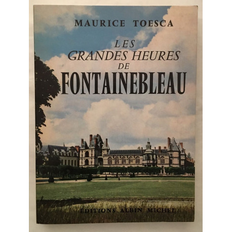 Les grandes heures de fontainebleau