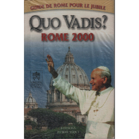 Quo vadis rome 2000 / guide rome pour le jubilé