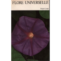 Flore universelle / la grande encyclopédie de la nature