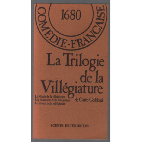 La trilogie de la villégiature