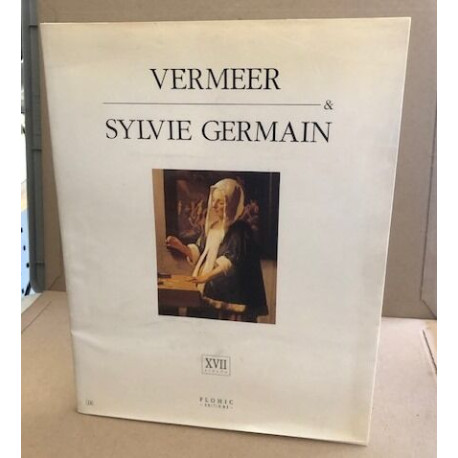 Vermeer et Sylvie Germain: XVIIe siècle