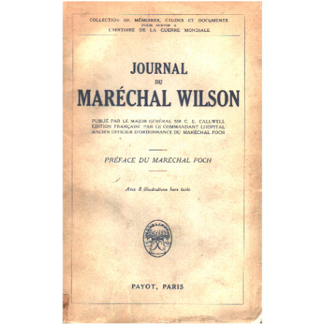 Journal du maréchal Wilson/ préface du maréchal foch