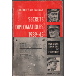 Secrets diplomatiques 1939-45