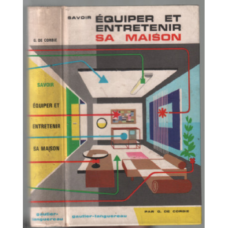 Savoir équiper et entretenir sa maison