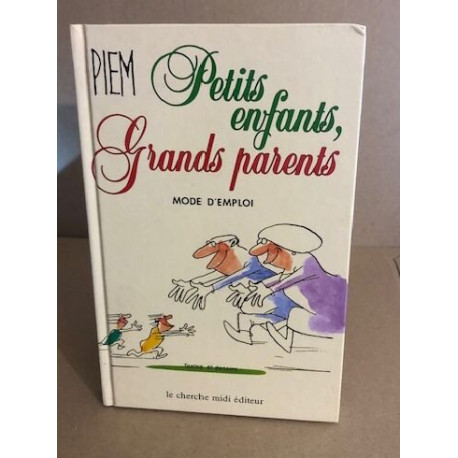 Petits enfants grands parents mode d'emploi