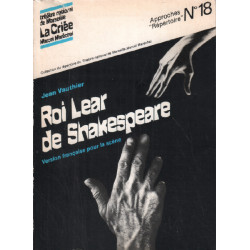 Roi lear de shakespeare / version française pour la scene