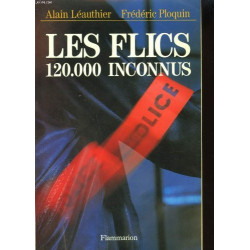 Les flics 120 000 inconnus