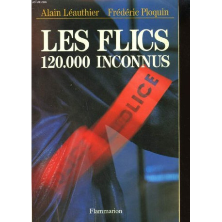 Les flics 120 000 inconnus