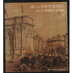 De la porte royale à la porte d'Aix : Exposition Musée d'histoire...