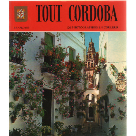 Tout cordoba/ 120 photographies en couleur