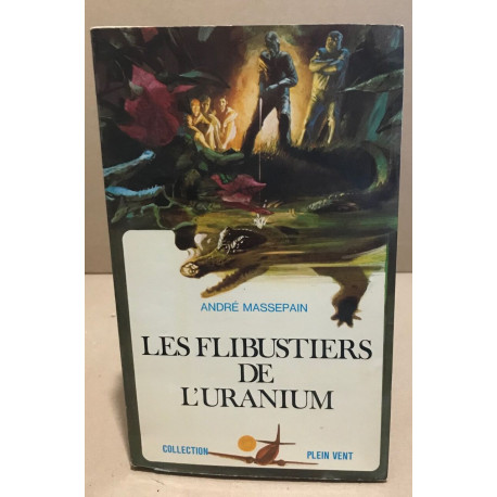 Les flibustiers de l'uranium