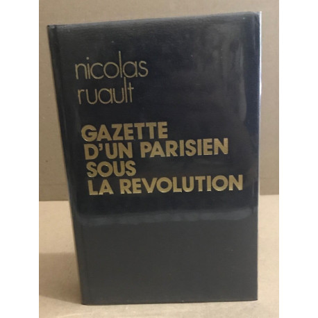 Gazette d'un parisien sous la revolution l lettres à son frère...