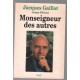 Monseigneur des autres