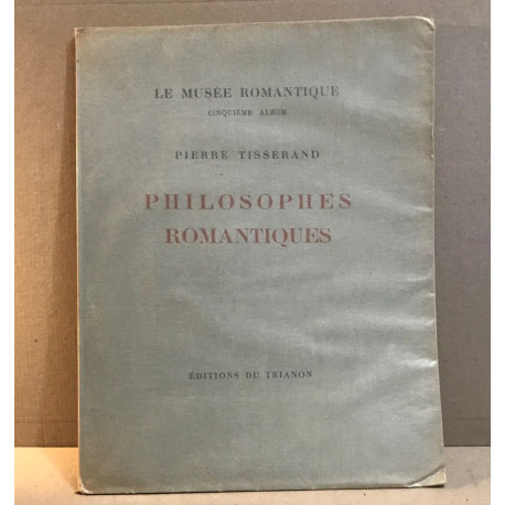 Le musée romantique /cinquième serie / philosophes romantiques/...