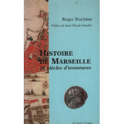 Histoire de marseille. 26 siecles d'aventures