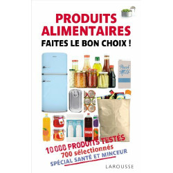 Produits alimentaires - Faites le bon choix