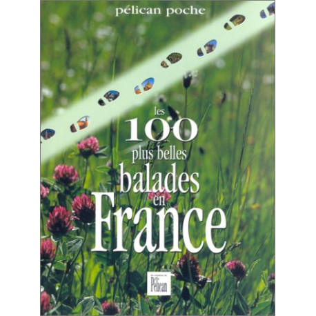 Les 100 plus belles balades en France