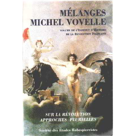 Melanges michel vovelle sur la revolution approches plurielles