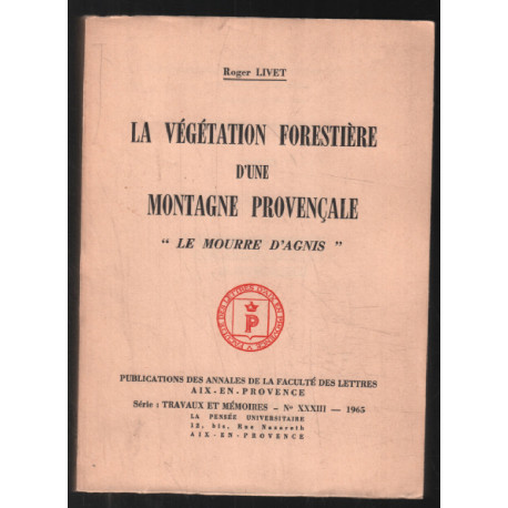 La végétation forestière d'une montagne provencale: le Mourre d'...